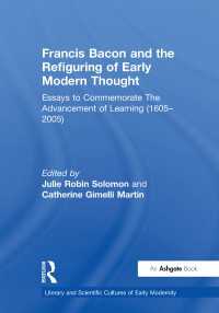 Francis Bacon and the Refiguring of Early Modern Thought : Essays to Commemorate The Advancement of Learning (1605–2005)