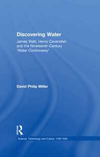 水素の発見：ワット、キャヴェンディッシュと１９世紀の「水論争」<br>Discovering Water : James Watt, Henry Cavendish and the Nineteenth-Century 'Water Controversy'