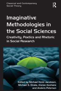 社会科学における想像的方法論<br>Imaginative Methodologies in the Social Sciences : Creativity, Poetics and Rhetoric in Social Research