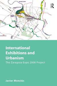 International Exhibitions and Urbanism : The Zaragoza Expo 2008 Project