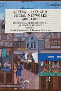中世の都市空間とテクスト、社会的ネットワーク<br>Cities, Texts and Social Networks, 400–1500 : Experiences and Perceptions of Medieval Urban Space