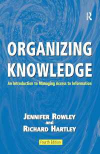 Organizing Knowledge : An Introduction to Managing Access to Information（4 NED）