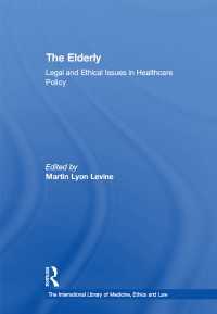 高齢者：ヘルスケア政策における法的・倫理的問題<br>The Elderly : Legal and Ethical Issues in Healthcare Policy