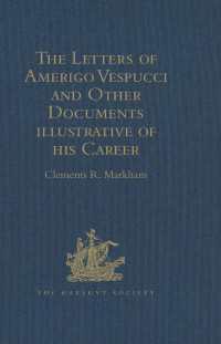 The Letters of Amerigo Vespucci and Other Documents illustrative of his Career