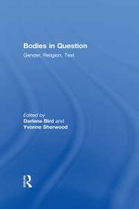 Bodies in Question : Gender, Religion, Text