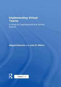 Implementing Virtual Teams : A Guide to Organizational and Human Factors