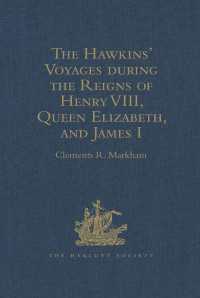 The Hawkins' Voyages during the Reigns of Henry VIII, Queen Elizabeth, and James I