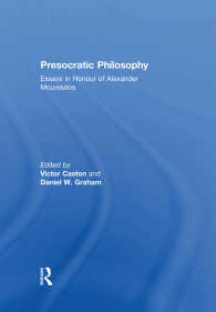 Presocratic Philosophy : Essays in Honour of Alexander Mourelatos