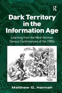情報時代における暗領域：1980年代西ドイツの国勢調査ボイコットに学ぶ<br>Dark Territory in the Information Age : Learning from the West German Census Controversies of the 1980s