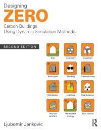 炭素ゼロ建造物設計：動的シミュレーション法（第２版）<br>Designing Zero Carbon Buildings Using Dynamic Simulation Methods（2）