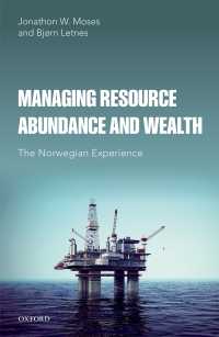 豊富な資源と富の管理：ノルウェーの経験<br>Managing Resource Abundance and Wealth : The Norwegian Experience