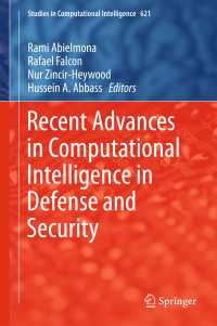 防衛・安全保障における計算知能の最前線<br>Recent Advances in Computational Intelligence in Defense and Security〈1st ed. 2016〉