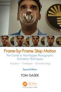 Frame-By-Frame Stop Motion : The Guide to Non-Puppet Photographic Animation Techniques, Second Edition（2）