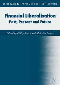 Financial Liberalisation〈1st ed. 2017〉 : Past, Present and Future