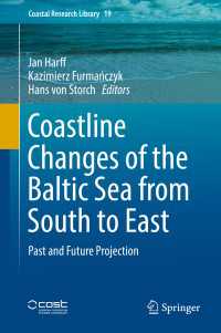 Coastline Changes of the Baltic Sea from South to East〈1st ed. 2017〉 : Past and Future Projection