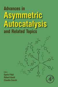 不斉自己触媒反応と関連トピックの最前線<br>Advances in Asymmetric Autocatalysis and Related Topics