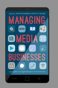 メディア・ビジネス経営<br>Managing Media Businesses〈1st ed. 2017〉 : A Game Plan to Navigate Disruption and Uncertainty