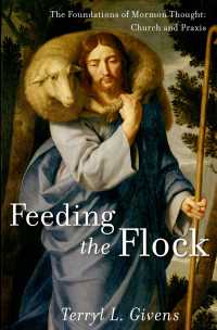 Feeding the Flock : The Foundations of Mormon Thought: Church and Praxis