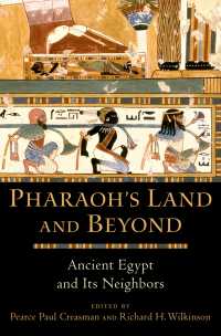 古代エジプトと隣人たち<br>Pharaoh's Land and Beyond : Ancient Egypt and Its Neighbors