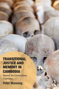 Transitional Justice and Memory in Cambodia : Beyond the Extraordinary Chambers
