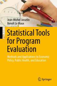 プログラム評価の統計的ツール<br>Statistical Tools for Program Evaluation〈1st ed. 2017〉 : Methods and Applications to Economic Policy, Public Health, and Education