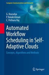 Automated Workflow Scheduling in Self-Adaptive Clouds〈1st ed. 2017〉 : Concepts, Algorithms and Methods
