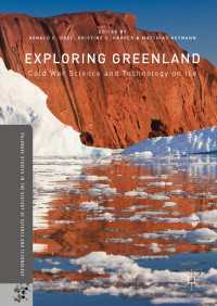 Exploring Greenland〈1st ed. 2016〉 : Cold War Science and Technology on Ice