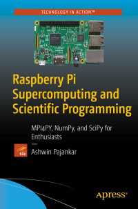 Raspberry Pi Supercomputing and Scientific Programming〈1st ed.〉 : MPI4PY, NumPy, and SciPy for Enthusiasts