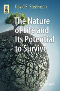 The Nature of Life and Its Potential to Survive〈1st ed. 2017〉