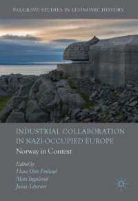 Industrial Collaboration in Nazi-Occupied Europe〈1st ed. 2016〉 : Norway in Context