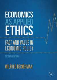 応用倫理学としての経済学（第２版）<br>Economics as Applied Ethics〈2nd ed. 2017〉 : Fact and Value in Economic Policy（2）