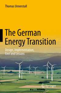 The German Energy Transition〈1st ed. 2017〉 : Design, Implementation, Cost and Lessons