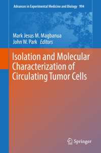 Isolation and Molecular Characterization of Circulating Tumor Cells〈1st ed. 2017〉