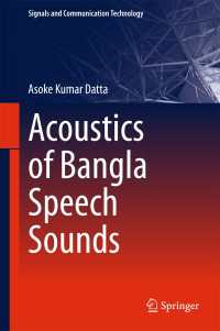 Acoustics of Bangla Speech Sounds〈1st ed. 2018〉
