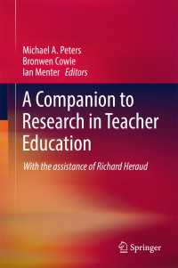教師教育における調査必携<br>A Companion to Research in Teacher Education〈1st ed. 2017〉