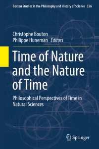 時間の自然科学的理解の哲学<br>Time of Nature and the Nature of Time〈1st ed. 2017〉 : Philosophical Perspectives of Time in Natural Sciences