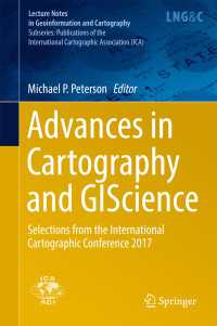 Advances in Cartography and GIScience〈1st ed. 2017〉 : Selections from the International Cartographic Conference 2017