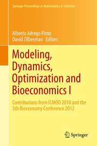 Modeling, Dynamics, Optimization and Bioeconomics I : Contributions from ICMOD 2010 and the 5th Bioeconomy Conference 2012