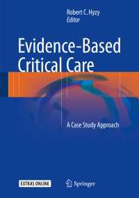 エビデンスに基づくクリティカルケア<br>Evidence-Based Critical Care〈1st ed. 2017〉 : A Case Study Approach