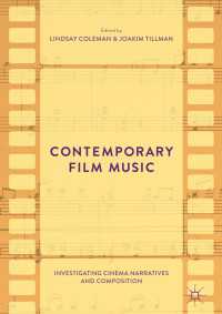 Contemporary Film Music〈1st ed. 2017〉 : Investigating Cinema Narratives and Composition
