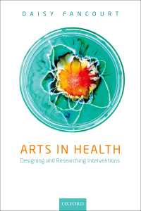 Arts in Health : Designing and researching interventions