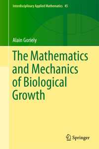 生物学的成長の数学と力学<br>The Mathematics and Mechanics of Biological Growth