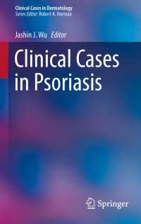 Clinical Cases in Psoriasis〈1st ed. 2017〉