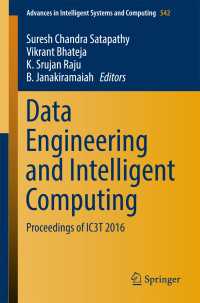 Data Engineering and Intelligent Computing〈1st ed. 2018〉 : Proceedings of IC3T 2016