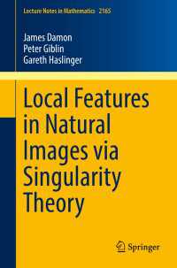 Local Features in Natural Images via Singularity Theory〈1st ed. 2016〉