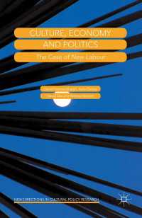 Culture, Economy and Politics〈1st ed. 2015〉 : The Case of New Labour