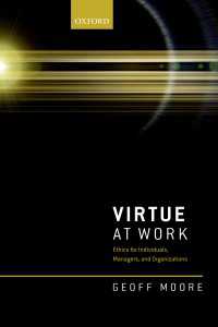 職場における徳と倫理<br>Virtue at Work : Ethics for Individuals, Managers, and Organizations