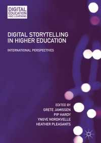 高等教育におけるデジタルストーリーテリング：国際的視座<br>Digital Storytelling in Higher Education〈1st ed. 2017〉 : International Perspectives