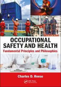 Occupational Safety and Health : Fundamental Principles and Philosophies