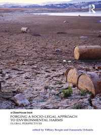 環境被害への法社会学的アプローチ<br>Forging a Socio-Legal Approach to Environmental Harms : Global Perspectives